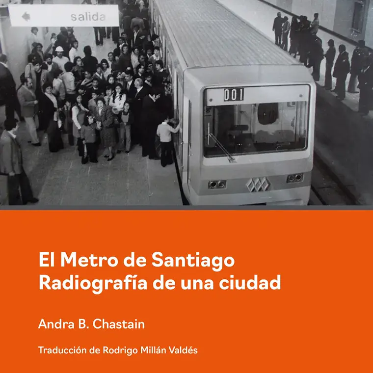 Metro De Santiago, El. Radiografia De Una Ciudad 1