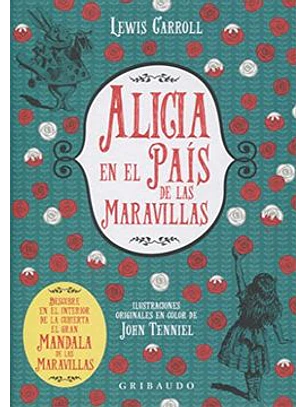 Alicia En El Pais De Las Maravillas. Ilustrado Por John Tenniel