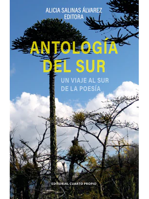 Antologia Del Sur. Un Viaje Al Sur De La Poesia. Editado Por Alicia Salinas