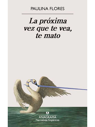Proxima Vez Que Te Vea Te Mato, La