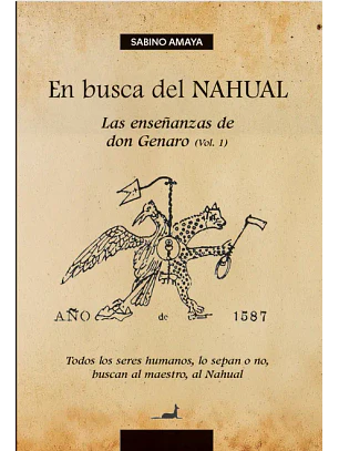 En Busca Del Nahual Las Enseñanzas De Don Genaro Vol 1 