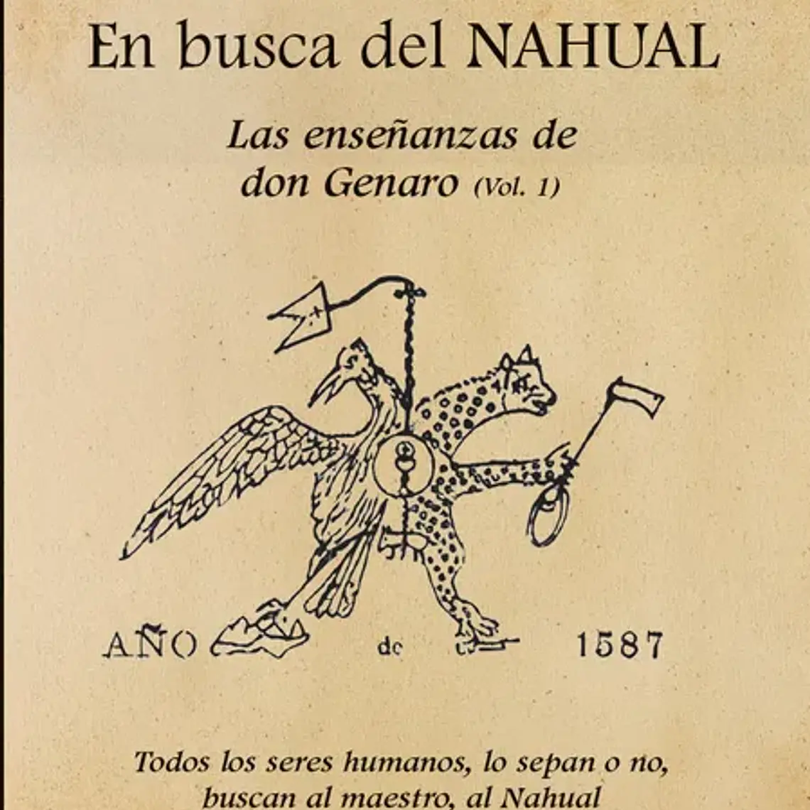 En Busca Del Nahual Las Enseñanzas De Don Genaro Vol 1  1