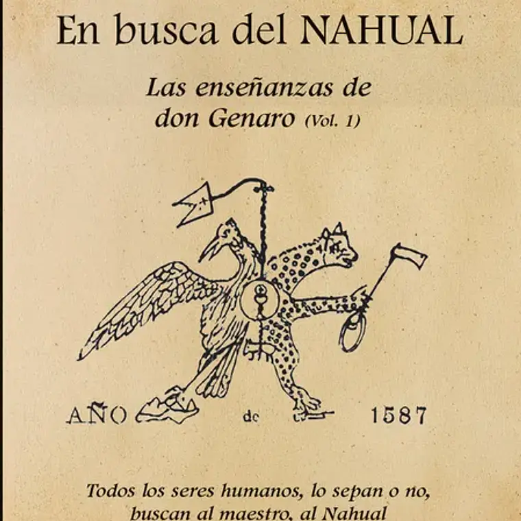 En Busca Del Nahual Las Enseñanzas De Don Genaro Vol 1  1