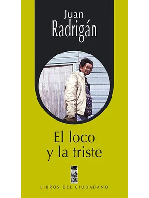 Loco Y La Triste, El