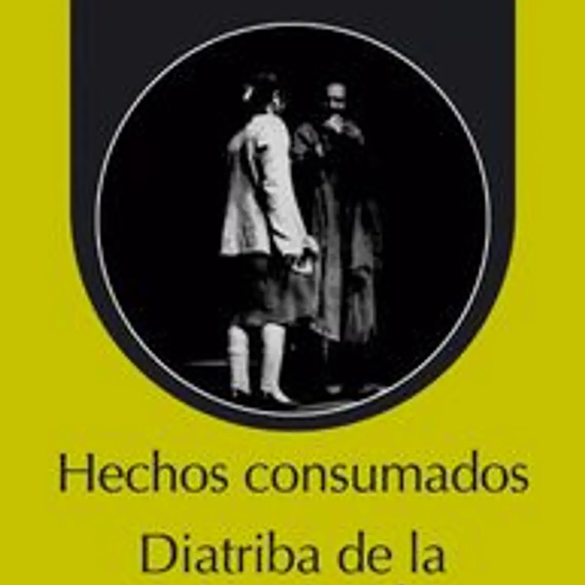 Hechos Consumados Diatribia De La Empecinada 1