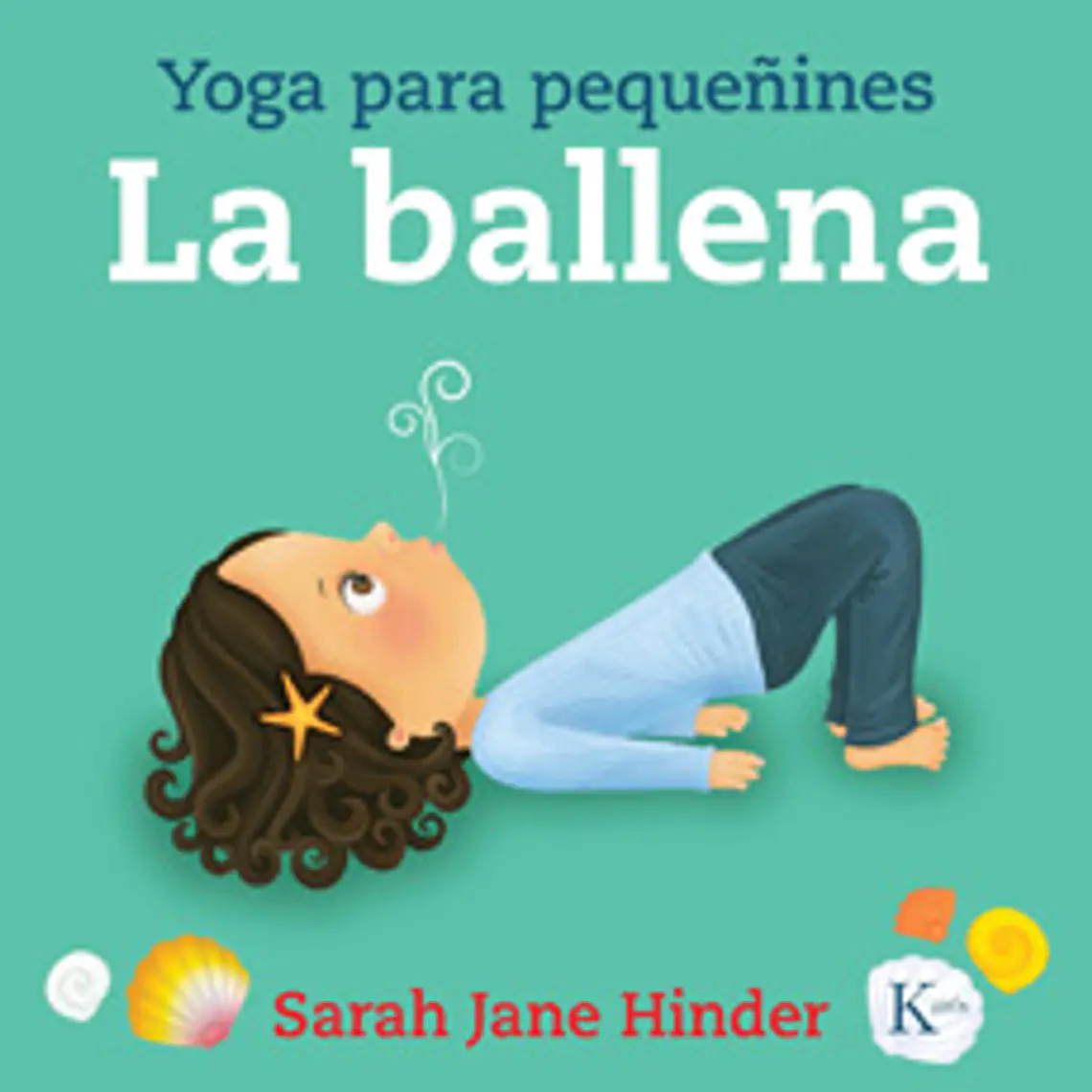 La Ballena (Yoga Para Pequeñines) 1