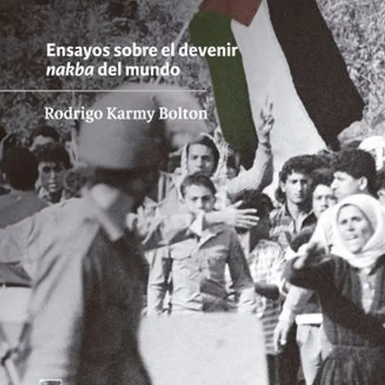 Palestina Sitiada. Ensayos Sobre El Devenir Nakba Del Mundo 1