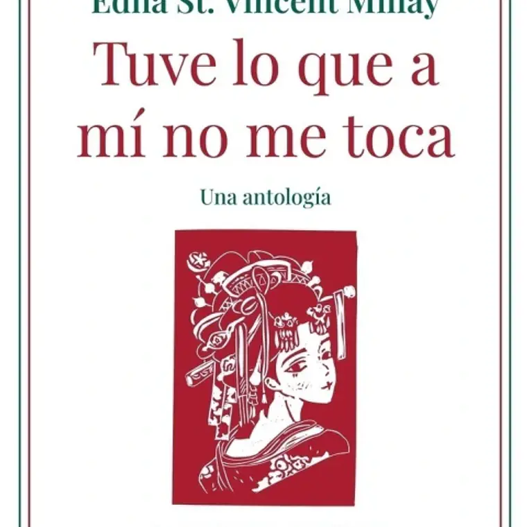 Tuve Lo Que A Mi No Me Toca. Una Antologia 1