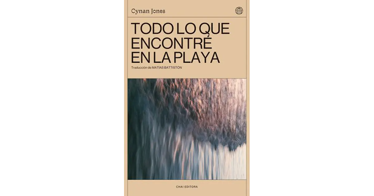Todo Lo Que Encontre En La Playa - Jones, Cynan