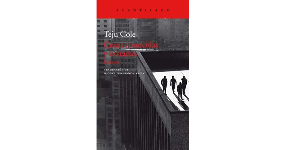 Cosas Conocidas Y Extrañas - Cole, Teju