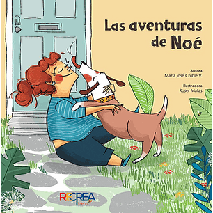 Las Aventuras De Noe - Chible, Maria Jose; Matas, Roser