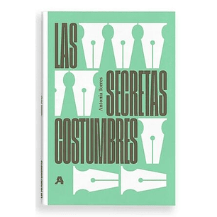 Las Secretas Costumbres - Torres, Antonia