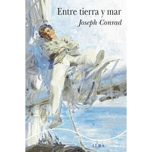 Entre Tierra Y Mar - Conrad, Joseph