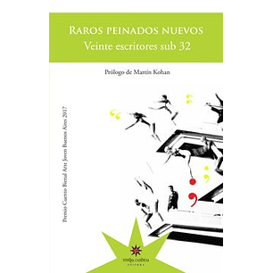 Raros Peinados Nuevos Veinte Escritores Sub 32 - Varios Autores