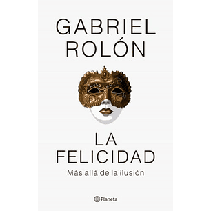 La Felicidad - Rolon, Gabriel