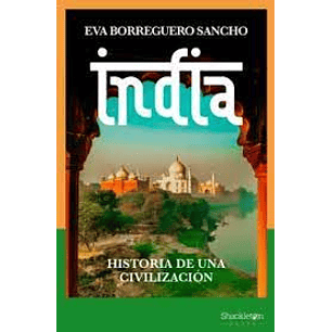 India Historia De Una Civilizacion - Borreguero Sancho, Eva