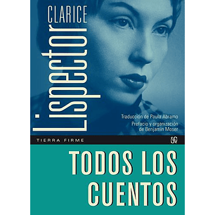 Todos Los Cuentos (Clarice Lispector) - Lispector, Clarice