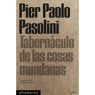 Tabernaculo De Las Cosas Mundanas - Pasolini, Pier Paolo