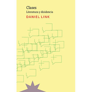 Clases Literatura Y Disidencia - Link, Daniel