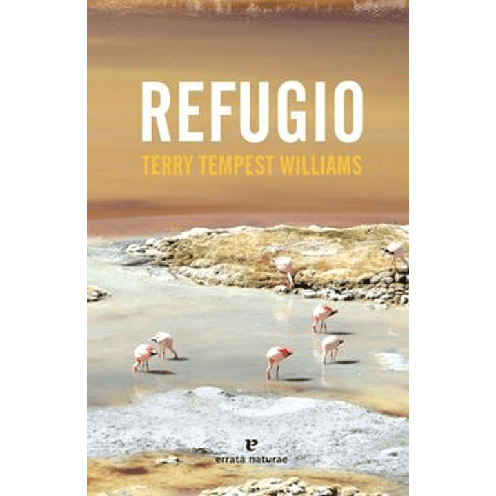 Refugio - Tempest Williams, Terry 1