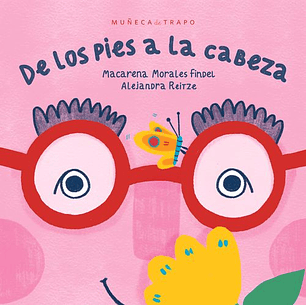 De Los Pies A La Cabeza - Morales, Macarena; Reitze, Alejandra