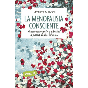 La Menopausia Consciente - Manso, Monica