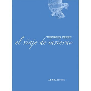 El Viaje De Invierno (Abada) - Perec, Georges