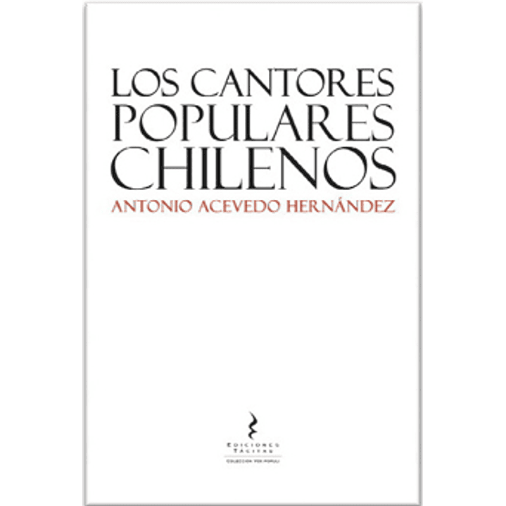 Los Cantores Populares Chilenos - Antonio Acevedo Hernandez 1