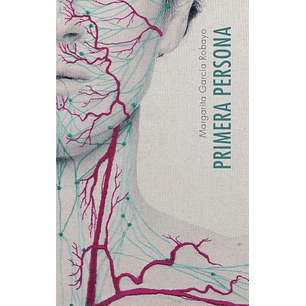 Primera Persona - Margarita Garcia Robayo