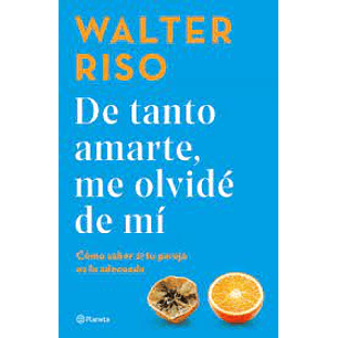 De Tanto Amarte Me Olvide De Mi - Riso, Walter