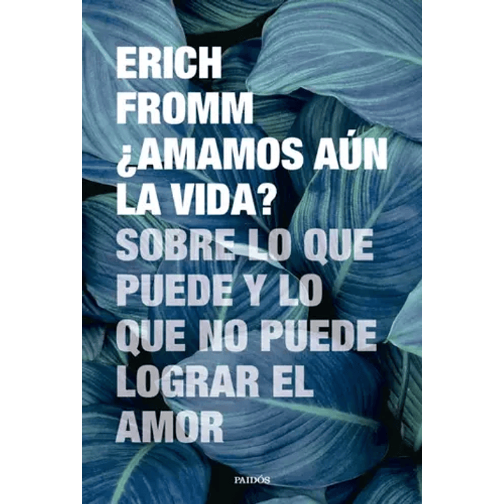 Amamos Aun La Vida - Fromm Erich 1