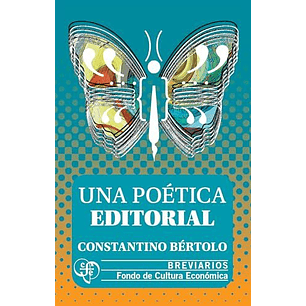 Una Poetica Editorial - Bertolo, Constantino