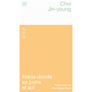 Hacia Donde Se Pone El Sol - Jin-young, Choi