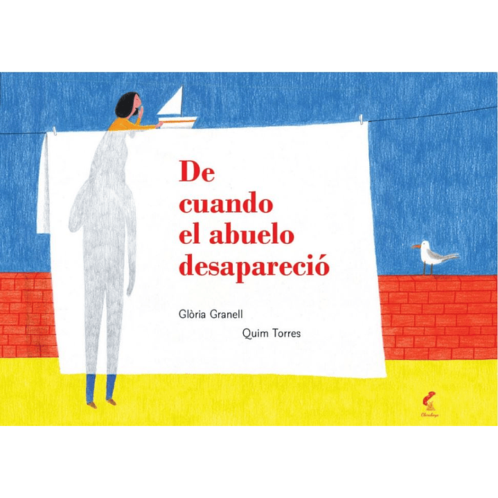 De Cuando El Abuelo Desaparecio - Granell, Gloria; Torres, Quim 1
