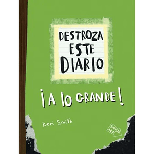 Destroza Este Diario - A Lo Grande Verde - Smith, Keri