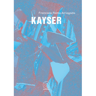 Kayser - Palma Arriagada, Francisca