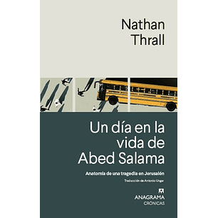 Un Dia En La Vida De Abed Salama - Thrall, Nathan