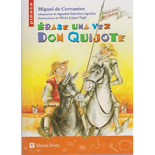 Erase Una Vez Don Quijote - De Cervantes, Miguel