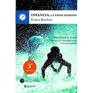 Infancia La Edad Sagrada - Reichert, Evania