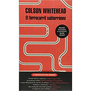El Ferrocarril Subterraneo - Whitehead, Colson