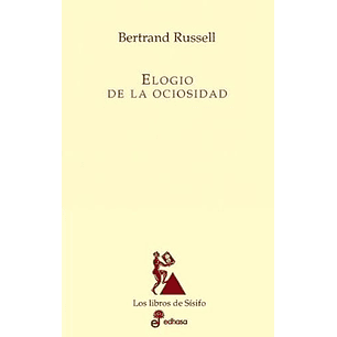Elogio De La Ociosidad - Russell Bertrand