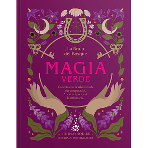 La Bruja Del Bosque Magia Verde - Squire, Lindsay; Lester, Viki
