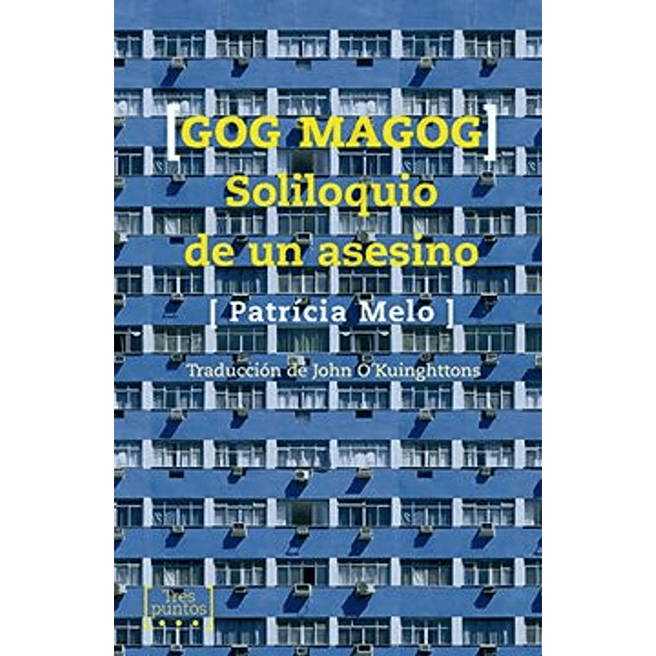 Gog Magog Soliloquio De Un Asesino - Melo, Patricia 1