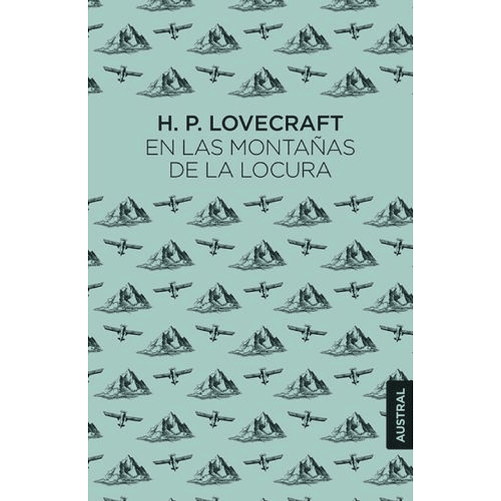 En Las Montañas De La Locura (Austral) - Lovecraft, H.p. 1
