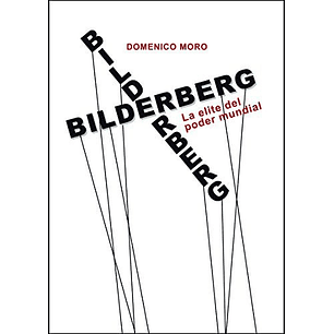 Bilderberg La Elite Del Poder Mundial - Moro, Domenico