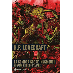 La Sombra Sobre Innsmouth - Lovecraft, H. P. / Tanabe, Gou