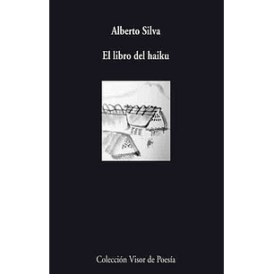 El Libro Del Haiku - Silva, A.