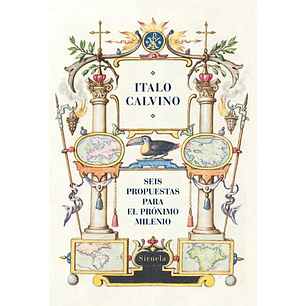 Seis Propuestas Para El Proximo Milenio - Calvino, Italo