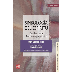 Simbologia Del Espiritu. Estudios Sobre Fenomenologia Psiquica - Jung, Carl Gustav