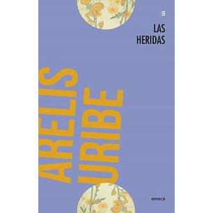 Las Heridas - Uribe, Arelis
